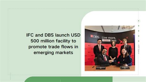 Ifc And Dbs Launch Usd Million Facility To Promote Trade Flows In