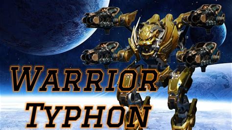 War Robots Warrior Typhon Warrobots Youtube