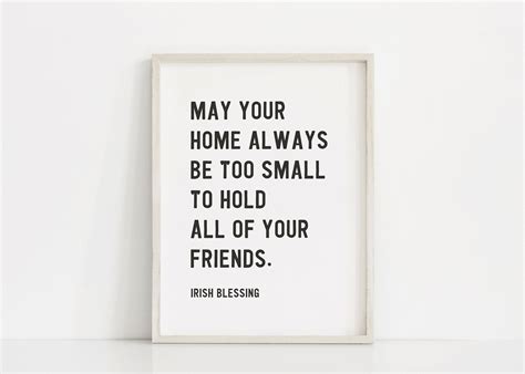 May Your Home Always Be Too Small to Hold All of Your Friends | Irish
