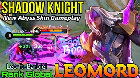 Shadow Knight Leomord New ABYSS Skin Top Global Leomord By Leo Ft