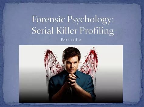 Ppt Forensic Psychology Serial Killer Profiling Powerpoint