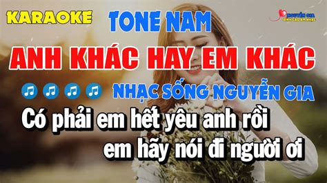 KARAOKE ANH KHÁC HAY EM KHÁC TONE NAM BEAT MỚI RUMBA CỰC HAY KARAOKE