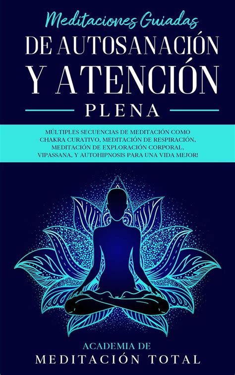 Meditaciones Guiadas De Autosanaci N Y Atenci N Plena M Ltiples