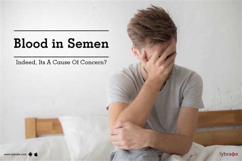 Blood In Semen Indeed Its A Cause Of Concern By Dr Masroor Ahmad