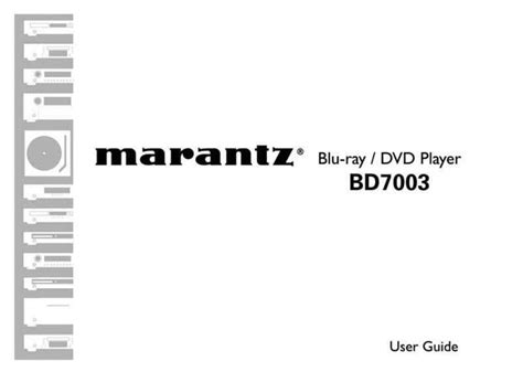 Marantz BD7003 Blu-ray Player Owners Manual – TekRevolt