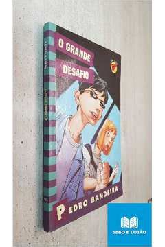 Livro O Grande Desafio Pedro Bandeira Estante Virtual