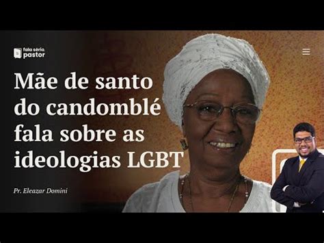 Fala S Rio Pastor Veja O Que Esta M E De Santo Do Candombl J