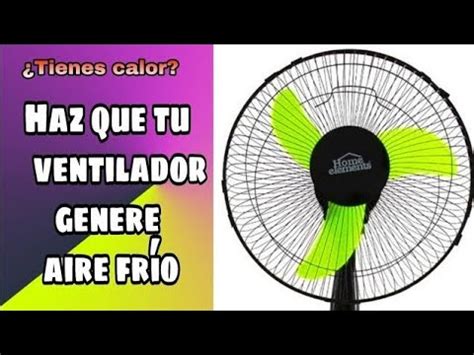 VENTILADOR CON HIELO COMO HACER QUE EL VENTILADOR TIRE AIRE FRIO