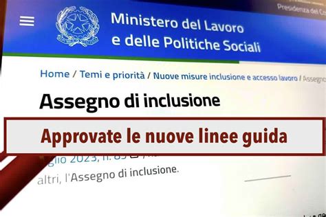 Assegno Di Inclusione Novità In Arrivo Approvate Le Nuove Linee Guida