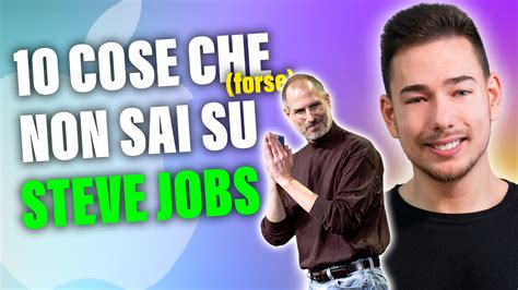 10 Cose Che Forse Non Sai Su Steve Jobs 📱 Youtube