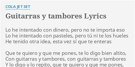 Guitarras Y Tambores Lyrics By Cola Jet Set Lo He Intentado Con