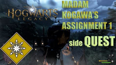 Hogwarts Legacy Madam Kogawa S Assignment 1 Learning Glacius YouTube