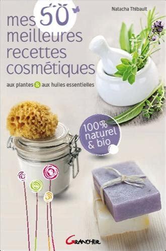 Mes Meilleures Recettes Cosm Tiques Fait Maison So We