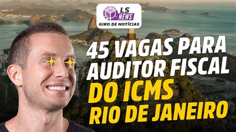 Autorizado Vagas Para Auditor Fiscal Do Icms Rj Youtube