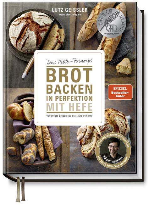 Brot Backen In Perfektion Mit Hefe Lutz Gei Ler