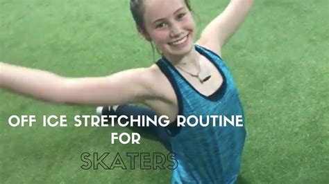 Off Ice Stretching Routine For Skaters Youtube