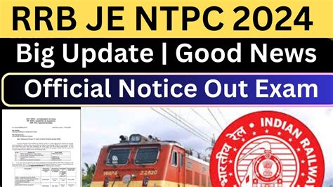 Big Update Rrb Je Rrb Ntpc Official Notifications Out For Exam