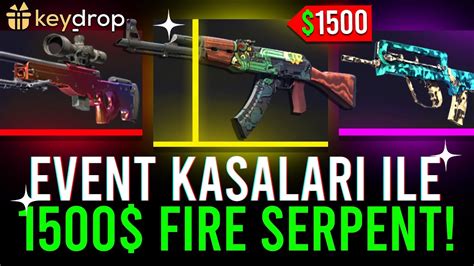 Event Kasalari Sayes Nde Dolar Fire Serpent Katladim Keydrop