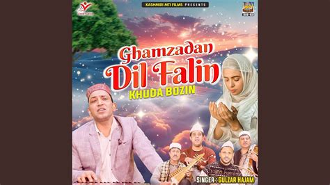 Ghamzadan Dil Falin Khuda Bozin Youtube