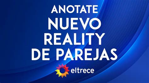 El Trece abrió convocatoria para su nuevo reality de parejas, y ...