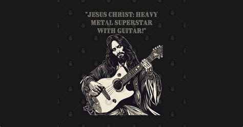 Jesus Christ Heavy Metal Guitar Art Jesus Christ Superstar T Shirt