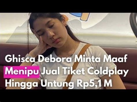 Ghisca Debora Jadi Tersangka Penipuan Tiket Konser Coldplay Youtube