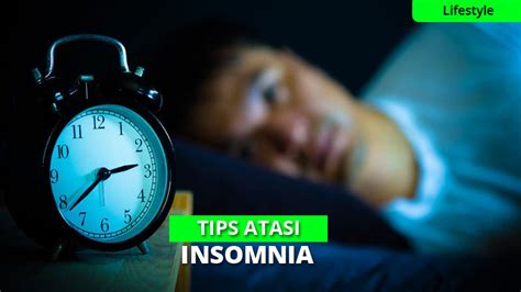 Kamu Susah Tidur Ini 12 Cara Ampuh Mengatasi Insomnia