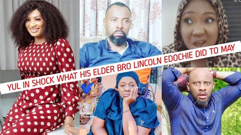 Breaking Yul In Shock As His Elder Bro Lincoln Edochie Celebrate May