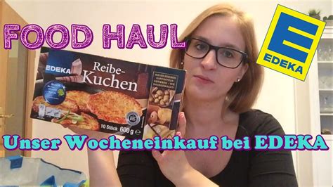 Food Haul Unser Wocheneinkauf Bei Edeka Lisi Schnisi Youtube