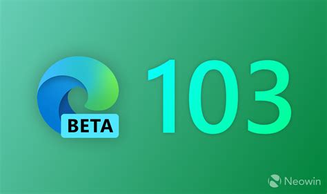 Edge 103 Arrives In The Beta Channel With Improved Security And Better