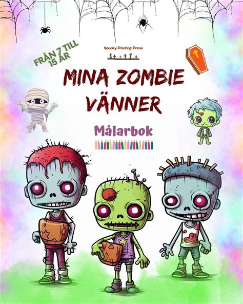 Mina zombie vänner Målarbok Fascinerande och kreativa zombiescener för