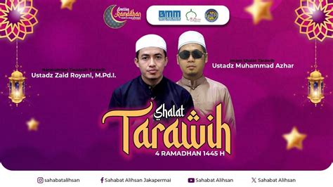 Live Tarawih Ramadhan Tausiyah Ustadz Zaid Royani M Pd I