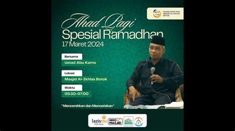 Live Kajian Ahad Pagi Botok Ustadz Abu Karno Youtube