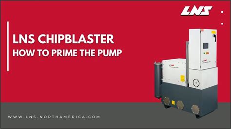 LNS Chipblaster High Pressure Coolant Systems How To Prime The Pump