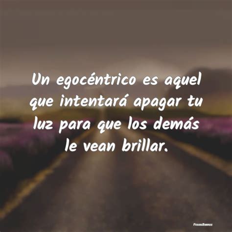 Frases Egocentricas Frasesbuenas