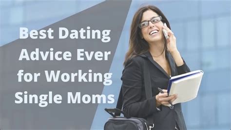 Best Dating Advice Ever For Working Single Moms Youtube