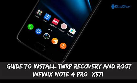 Comment Installer TWRP Recovery Et Root Infinix Note 4 Pro X571