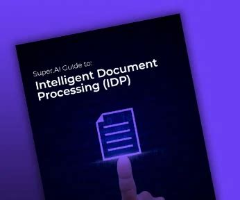 Super Ai Guide To Intelligent Document Processing Idp