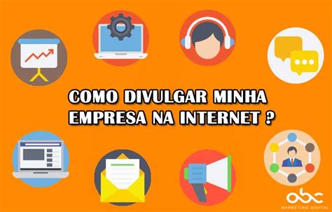 Como Divulgar Minha Empresa Na Internet Aprenda Hoje