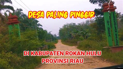 Jalan Lintas Desa Sei Kandis Bengkolan Salak Youtube