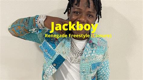 Jackboy Renegade Freestyle Closure Lyrics Youtube