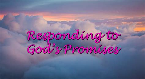 Praise Fellowship Church Respond To Gods Promises