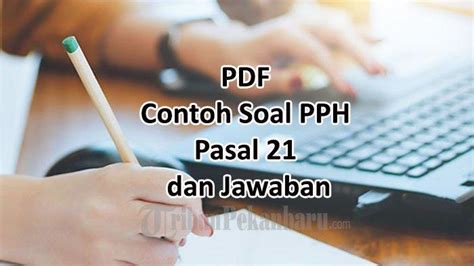 Contoh Soal Pph Pasal Dan Jawabannya Untuk Menghitung Pajak