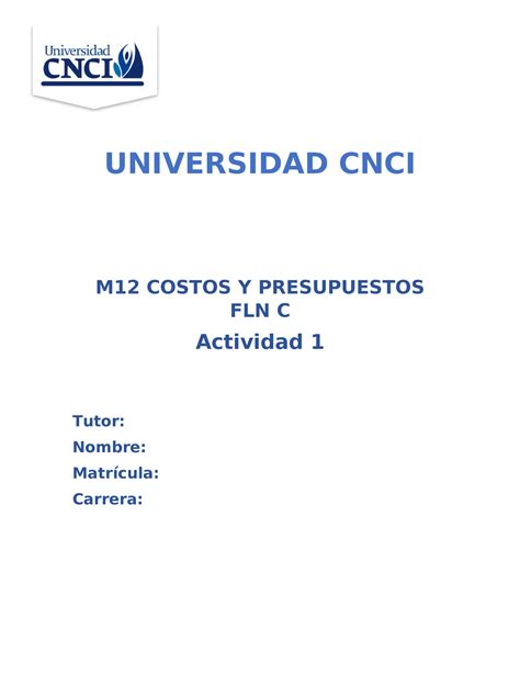 Actividad 1 UNIVERSIDAD CNCI M12 COSTOS Y PRESUPUESTOS FLN C