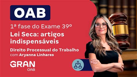 1ª Fase Do Exame 39º Oab Lei Seca Artigos Indispensáveis Direito