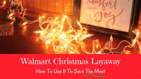 Walmart Christmas Layaway 2020: How To Use It To Save The Most