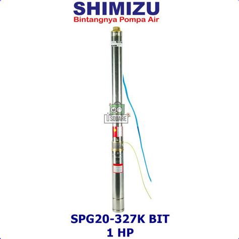 Jual POMPA SATELIT SHIMIZU SUBMERSIBLE PUMP SPG20 327K BIT 1 HP