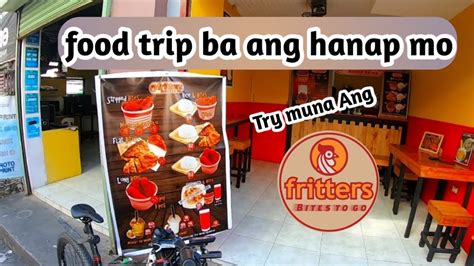 Food Trip Ba Hanap Nyo Try Nyo Na Ang Fritters Bites To Go