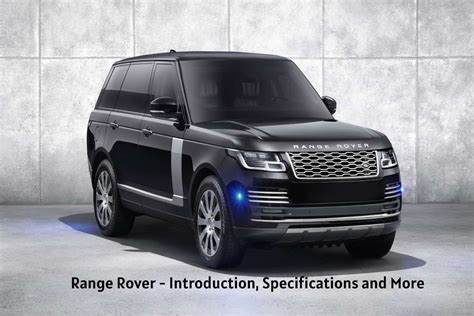 Range Rover - Introduction, Specifications and More