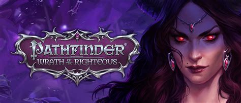 Pathfinder: Wrath of the Righteous - Le RPG de Owlcat Games disponible ...
